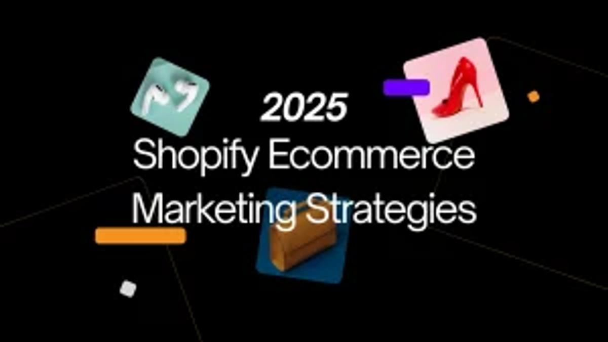 shopify ecommerce marketing strategies 2025