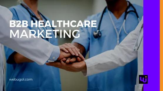 The Future of B2B Healthcare Marketing: Innovations and Strategies