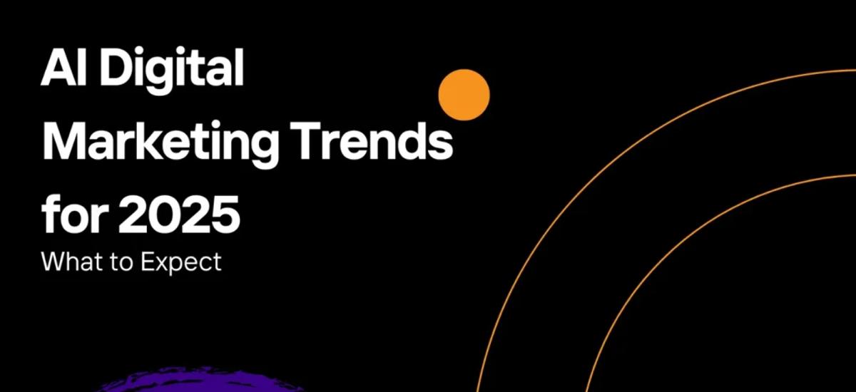 ai digital marketing trends 2025