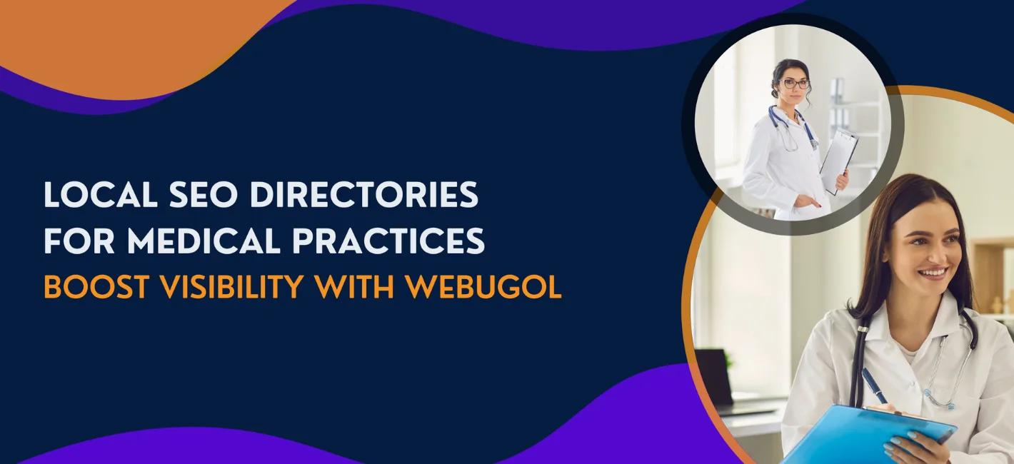 Local SEO Directories for Medical Practices: Boost Visibility with Webugol