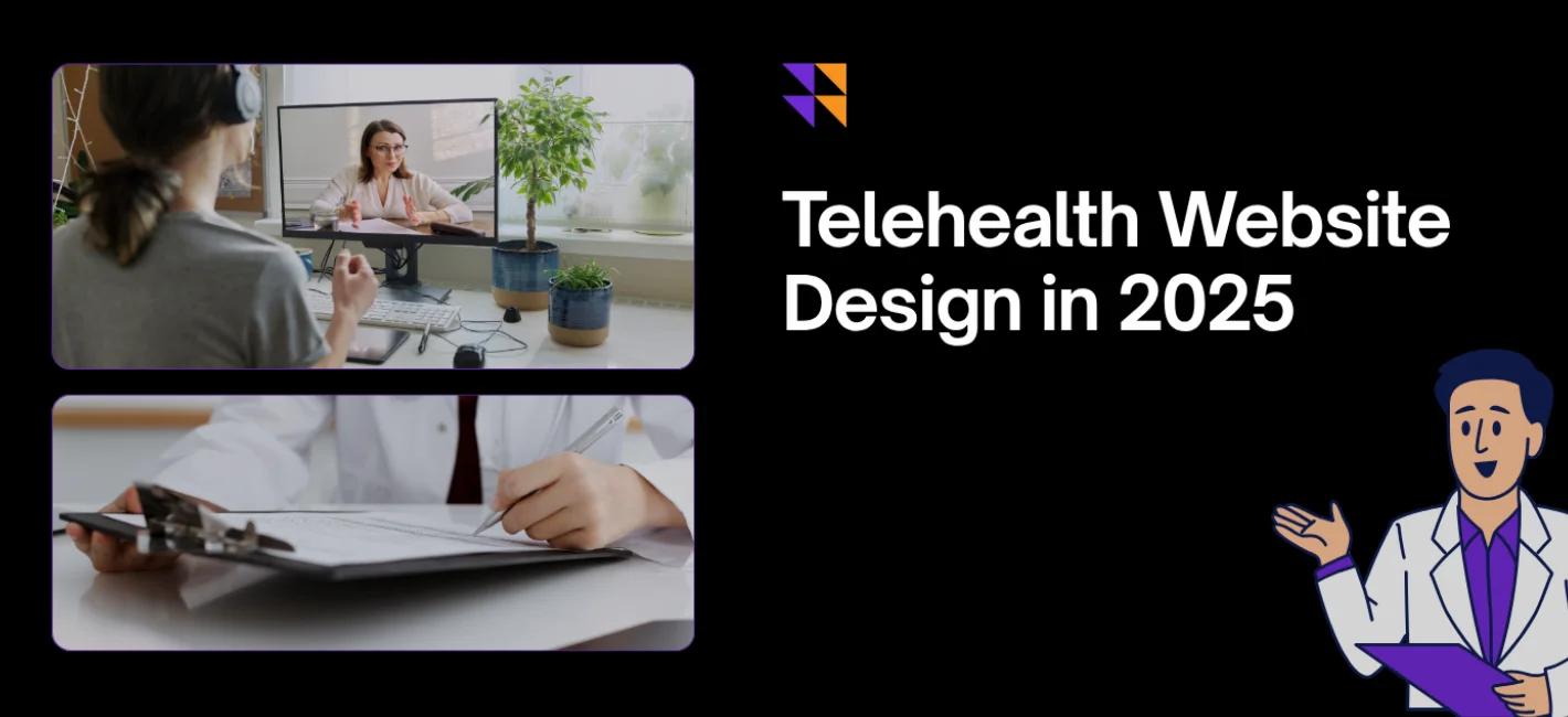 Telehealth Website Design: Key Features to Include in 2026