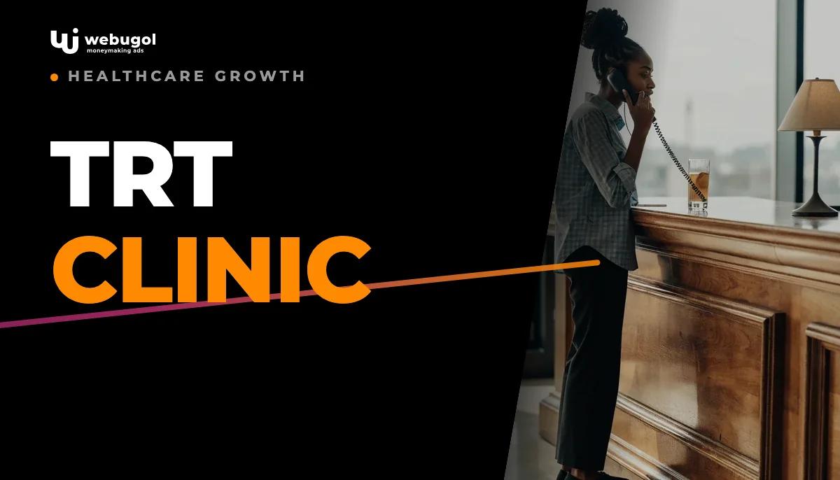 Testosterone clinic marketing: strategies for TRT growth