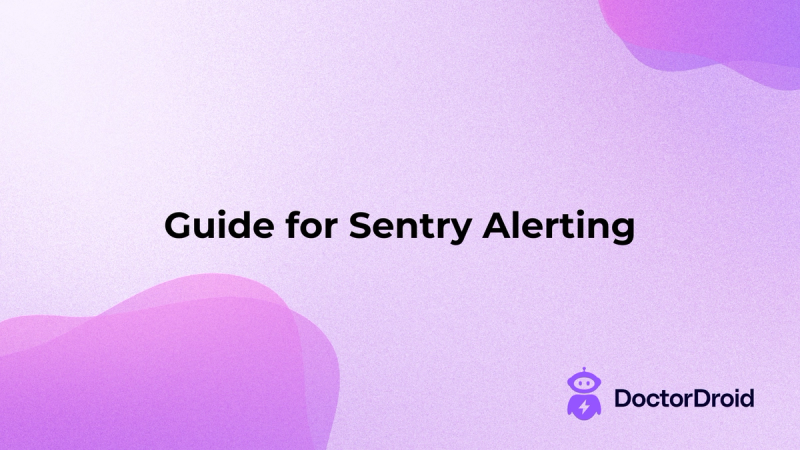 Guide for Sentry Alerting