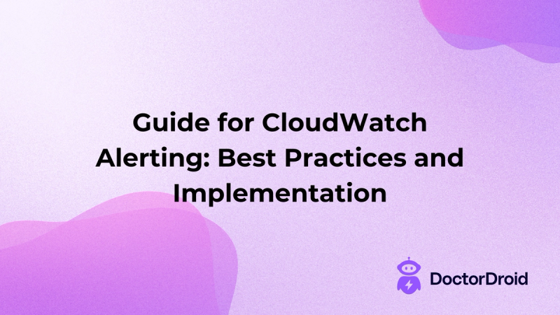 Guide for CloudWatch Alerting: Best Practices and Implementation