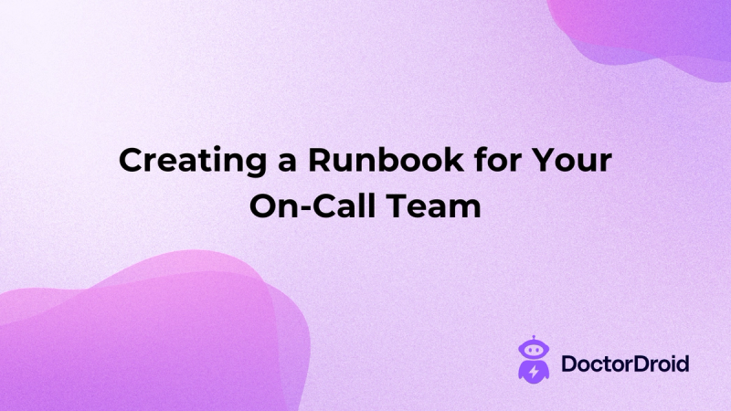 Creating a Runbook for Your On-Call Team