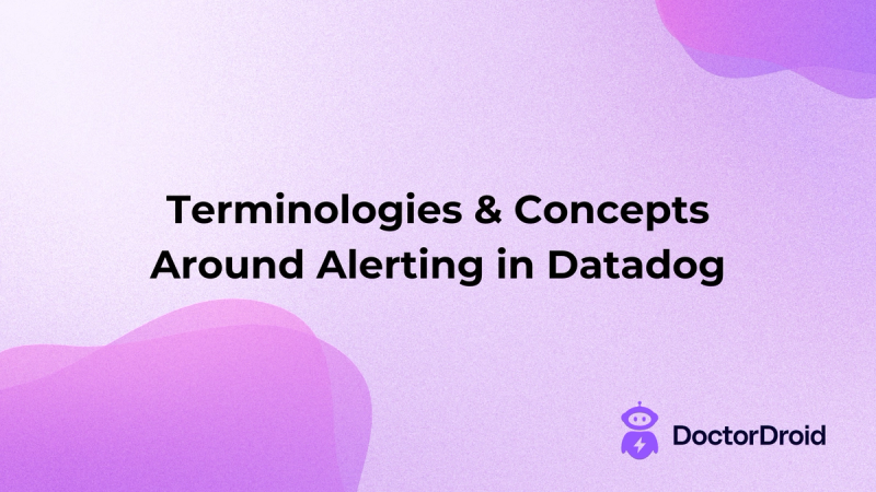 Terminologies & Concepts Around Alerting in Datadog