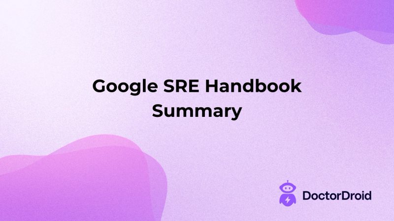 Google SRE Handbook Summary