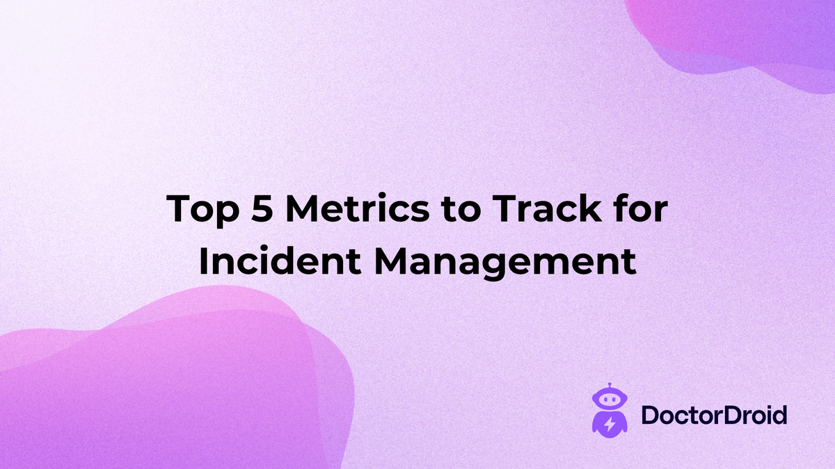 Top 5 Metrics to Track for Incident Management | Engineering Tools