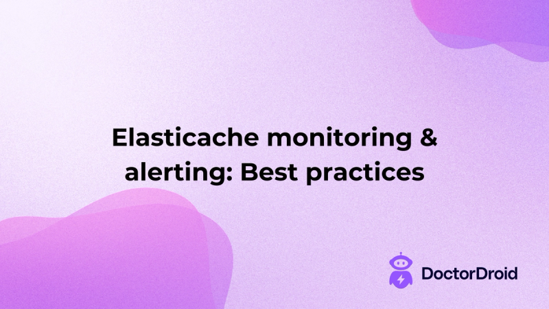 Elasticache monitoring & alerting: Best practices