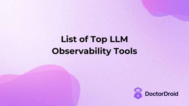 List of top LLM Observability Tools