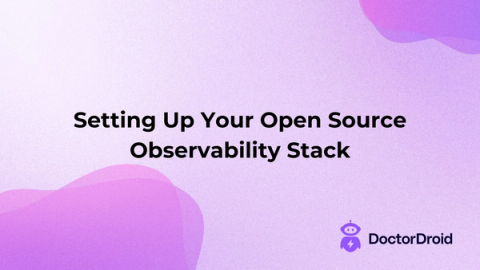 Setting Up Your Open Source Observability Stack | Engineering Tools