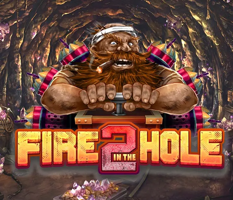 Fire In The Hole 2