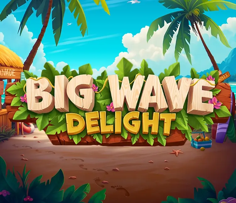 Big Wave Delight