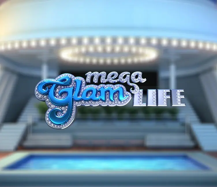 Mega Glam Life