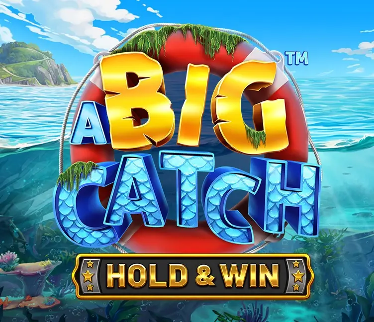 A Big Catch - Hold and Win