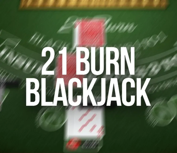 21 Burn Blackjack