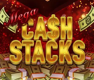 Mega Cash Stacks