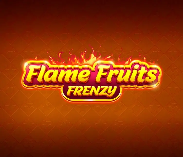 Flame Fruits Frenzy