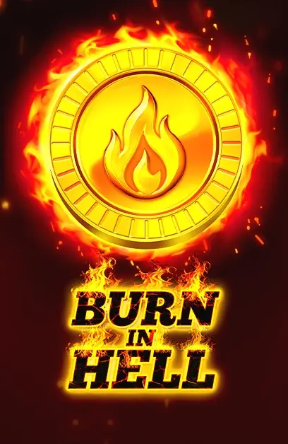 Burn In Hell Hold and Win