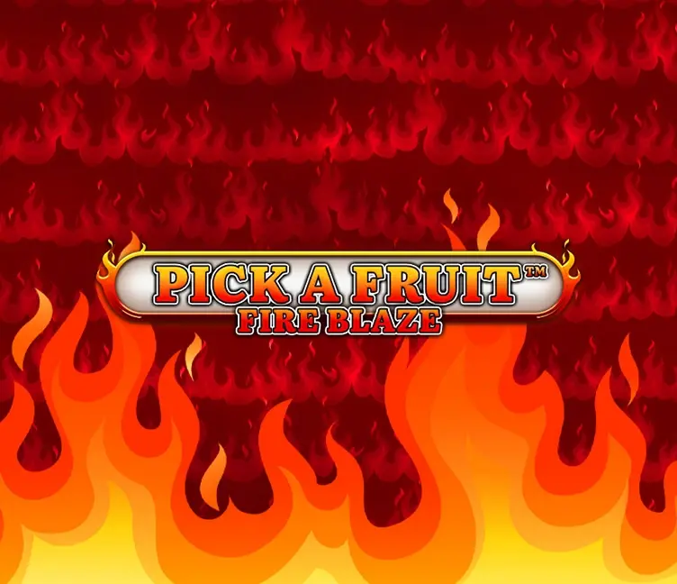 Pick a Fruit - Fire Blaze