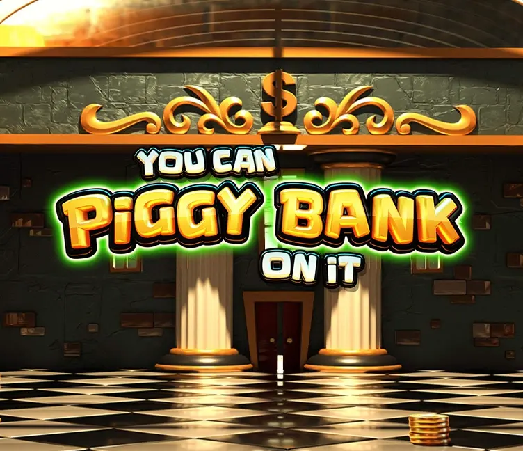 You Can Piggy Bank On It