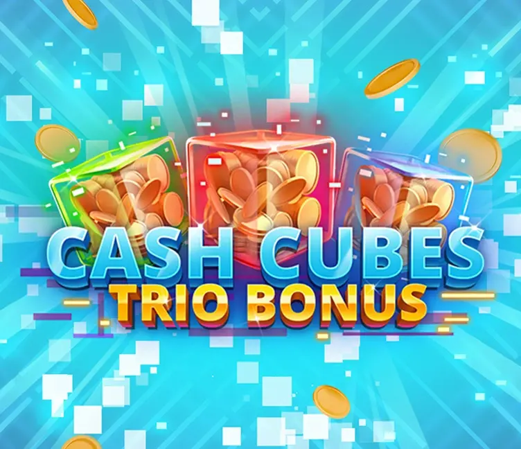 Cash Cubes Trio Bonus
