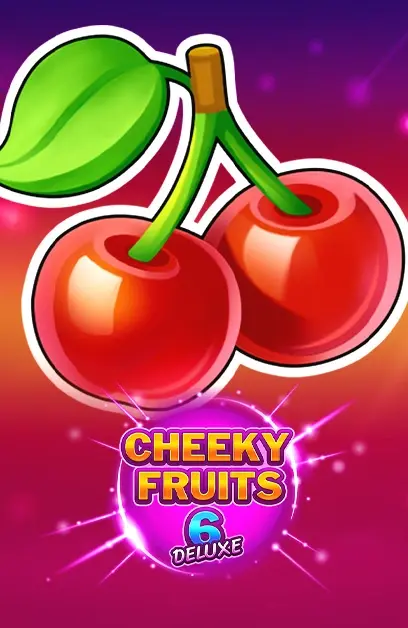 Cheeky Fruits 6 Deluxe