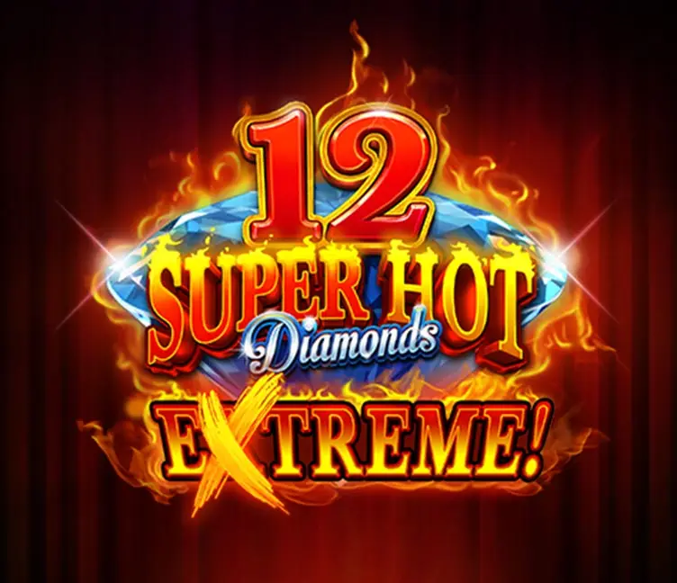 12 Super Hot Diamonds Extreme