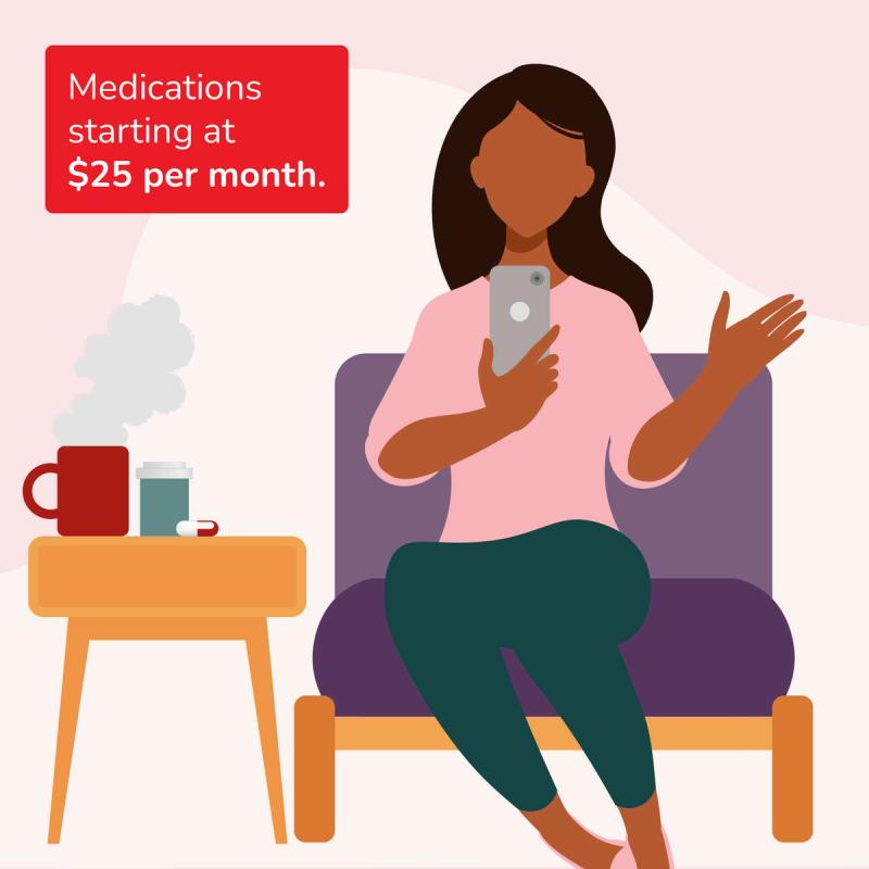 Illustration of Woman on the Phone. Medications Starting at $25 Per Month