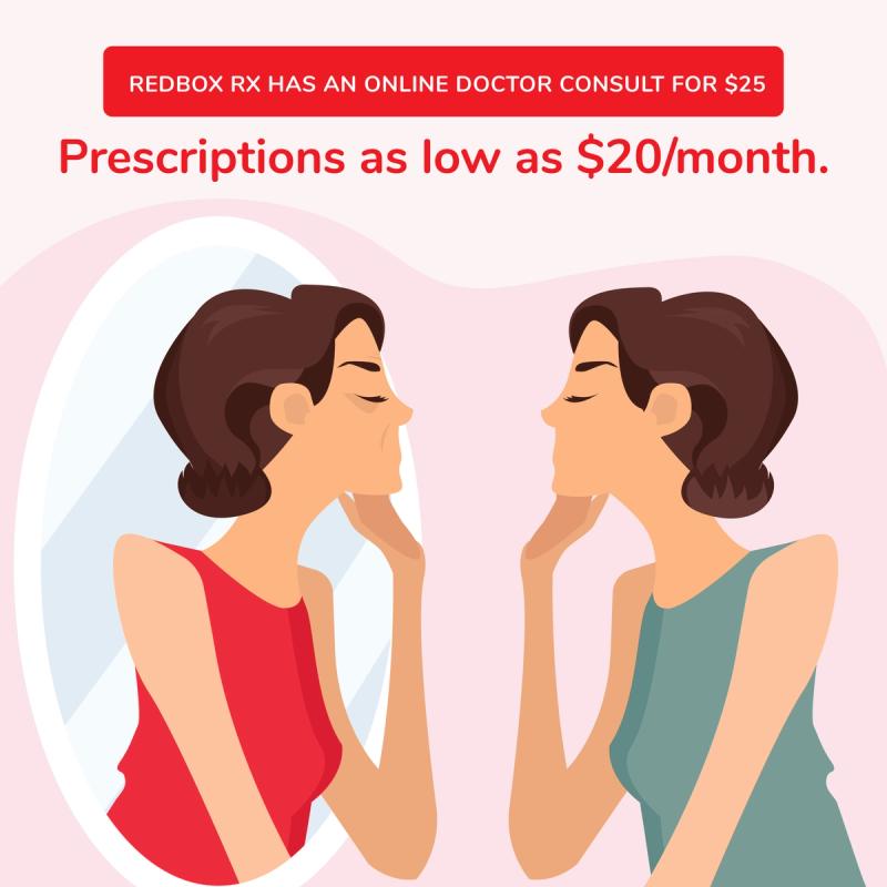 Illustration of woman looking in mirror. Redbox Rx has an online doctor consult for $25 and prescriptions as low as $20/month. 