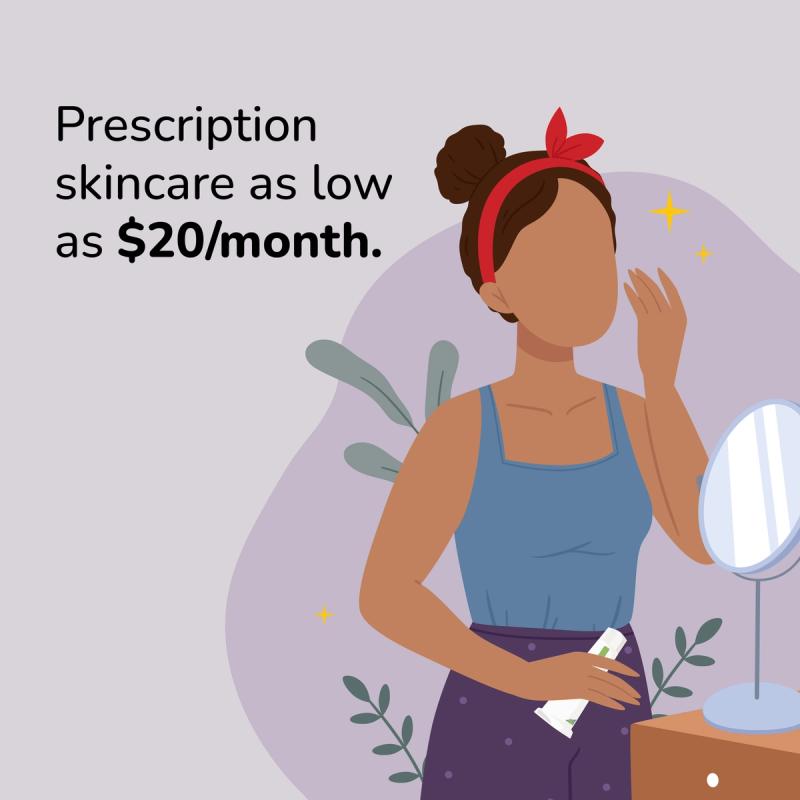 Prescription skincare as low as $20 per month.