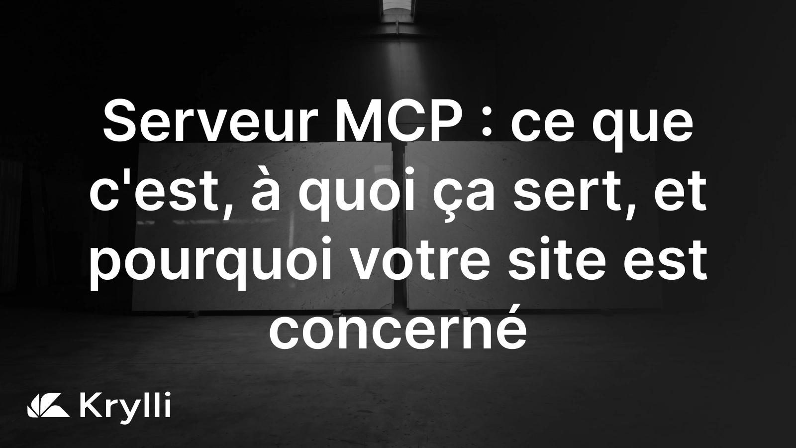 Un serveur MCP : la prise standard entre un agent IA et les outils d'un site (réservation, devis, catalogue).