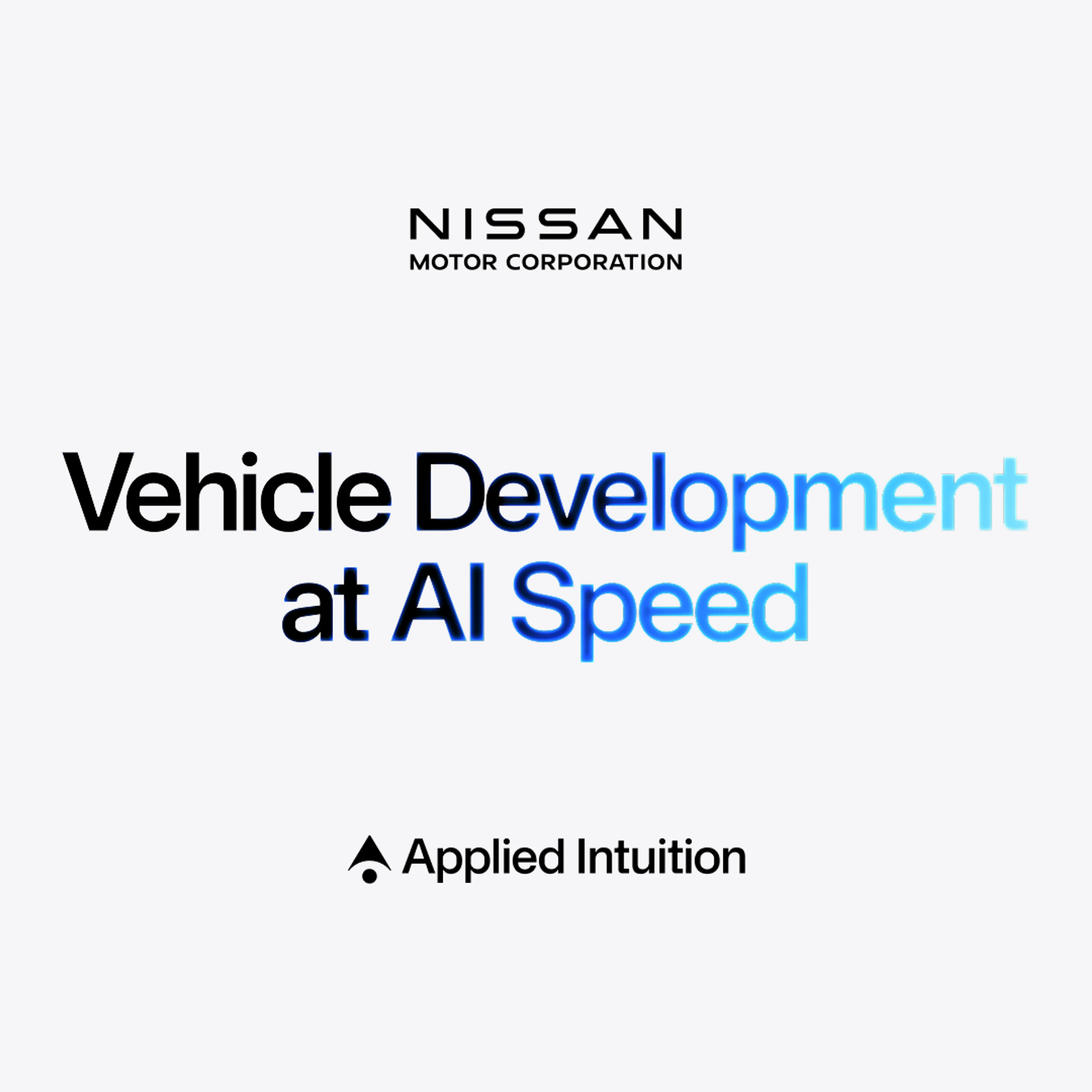 Nissan Motor Corporation and Applied Intuition: Vehicle Development at AI Speed