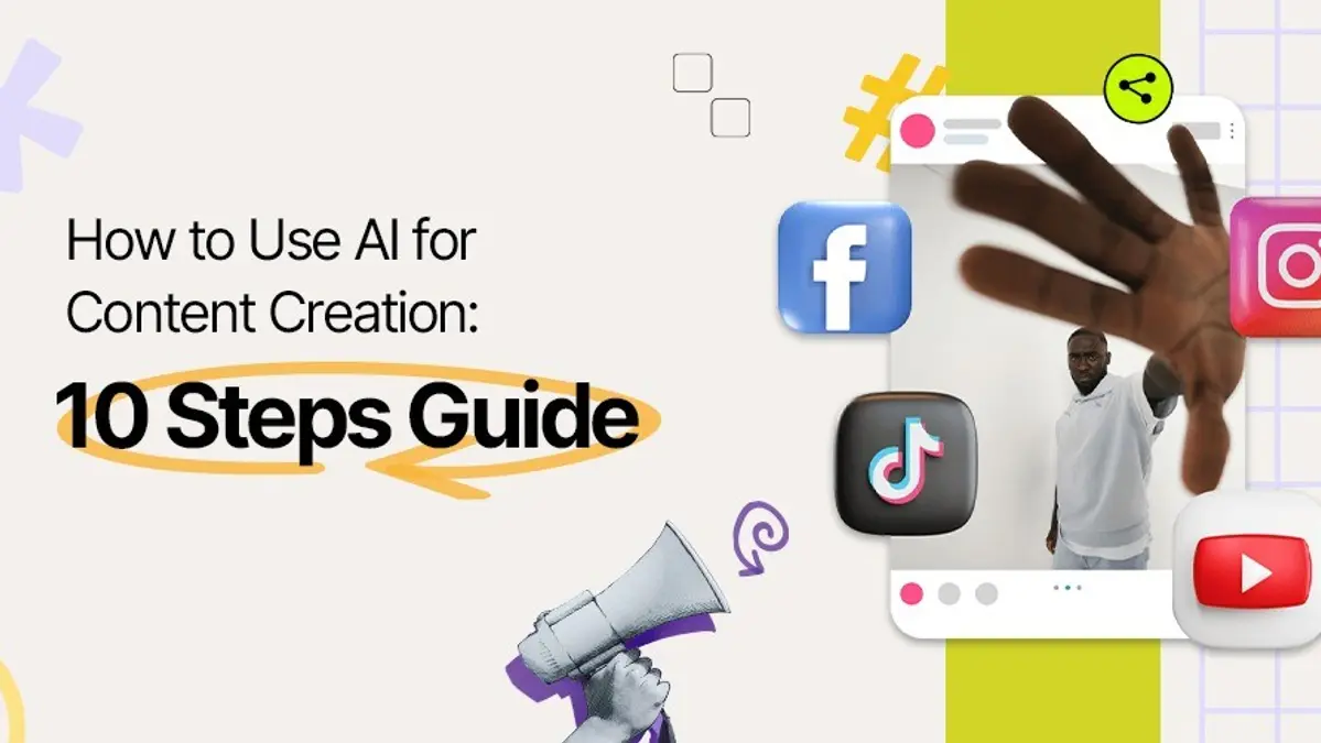 How to Use AI for Content Creation: A 10-Step Guide