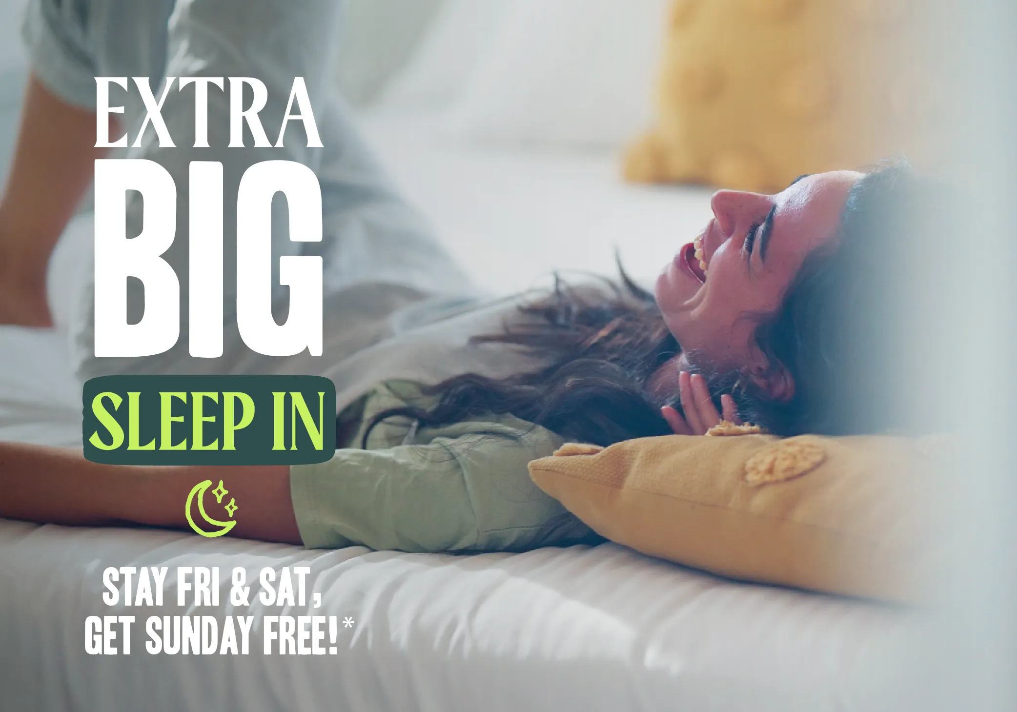 Extra big sleep in - stay 3, pay 2