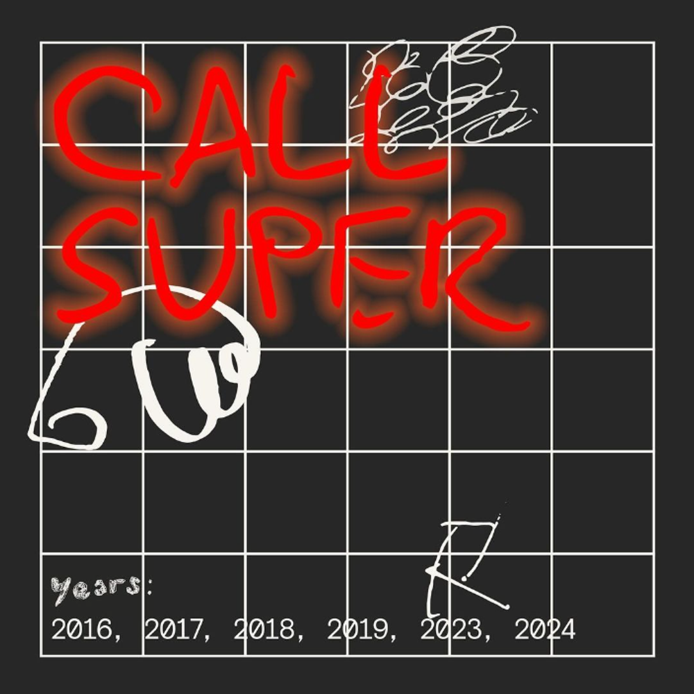 DE SCHOOL Archive 2016-2024: Call Super 