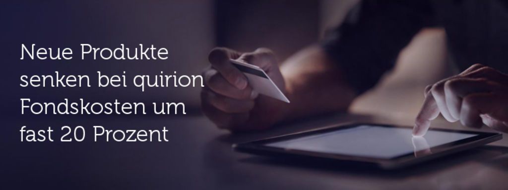 Lower fund costs at quirion