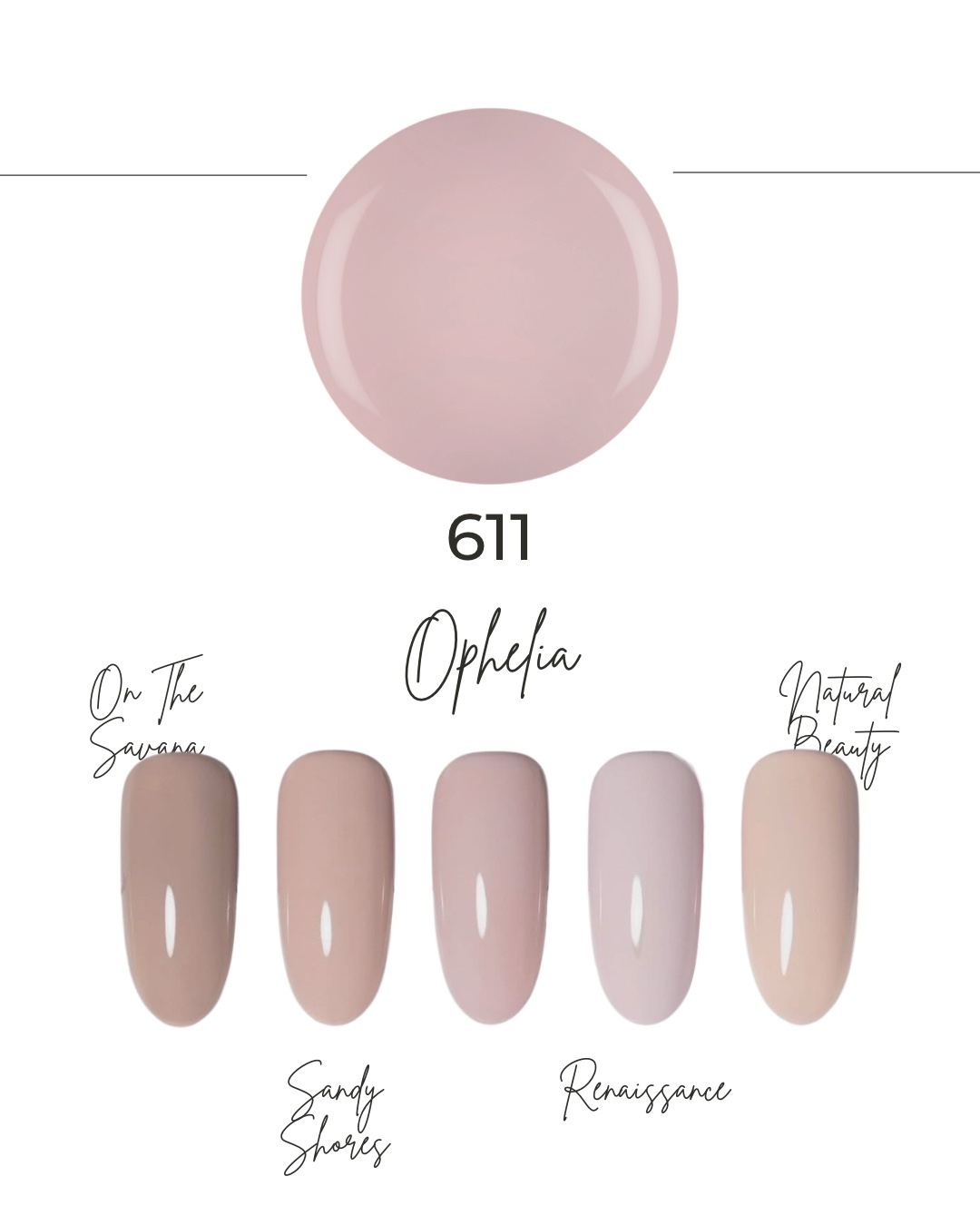 Nuancier de la teinte Ophelia 611 : pastille rose nude et cinq ongles, de On The Savanna à Natural Beauty