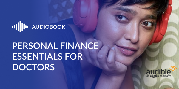 Personal Finance Essentials for Doctors