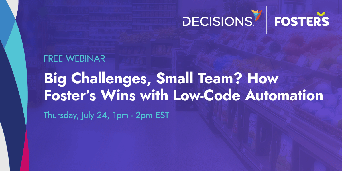 Big Challenges, Small Team? How Foster’s Wins with Low-Code Automation