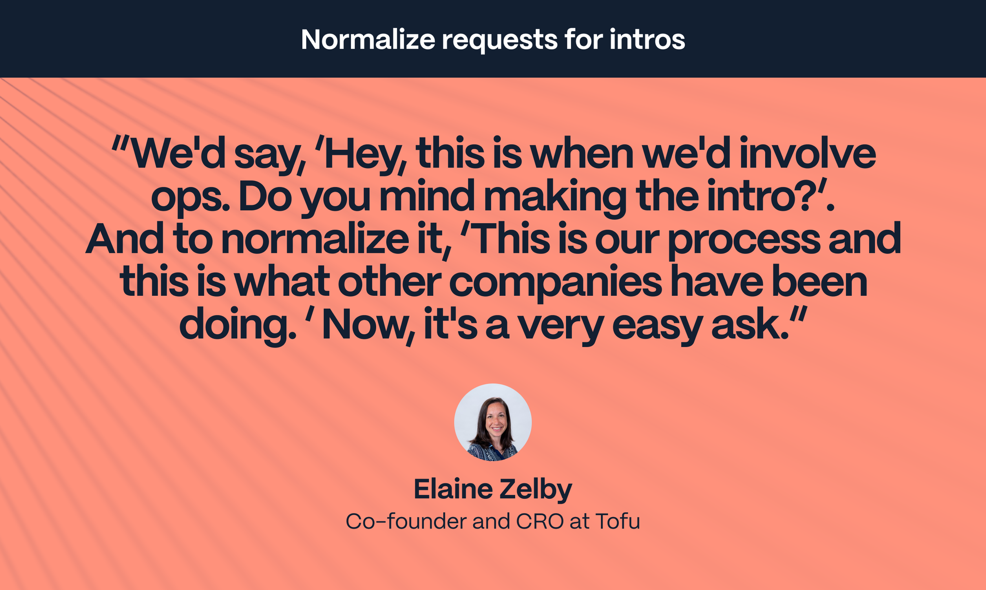 Elaine Zelby: While enthusiasm is high, keep the process moving and ask to get in front of other stakeholders.