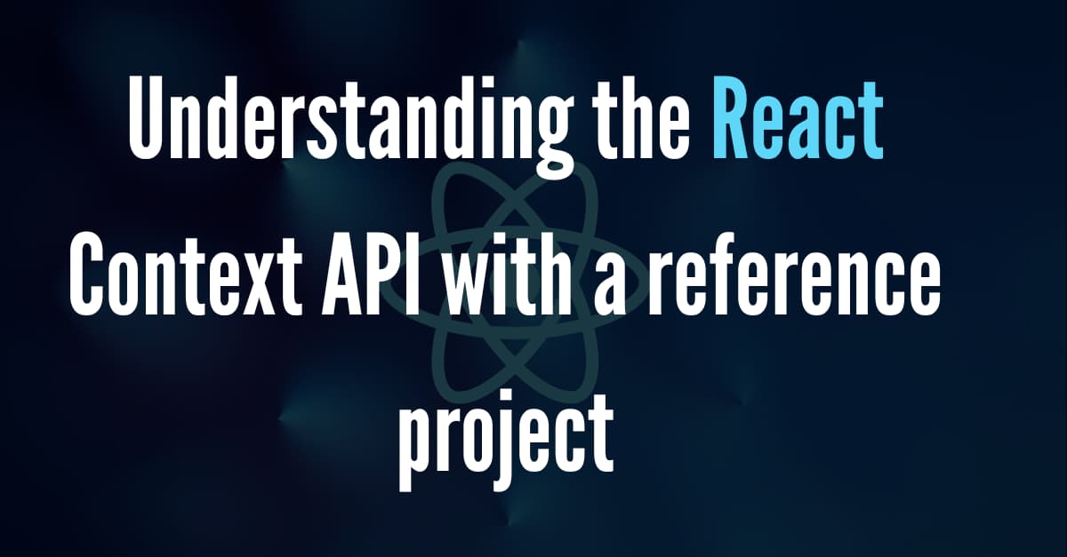 Understanding the React Context API with a reference project's picture
