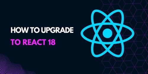 How to Upgrade to React 18 banner image's picture