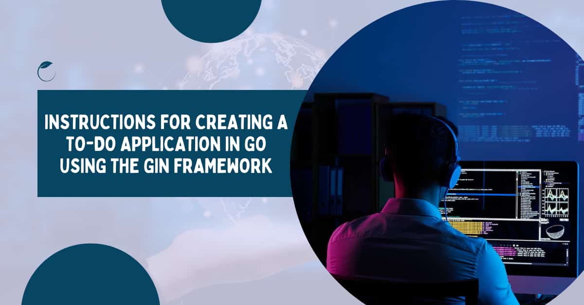 Instructions for creating a To-Do application in Go using the Gin Framework's picture