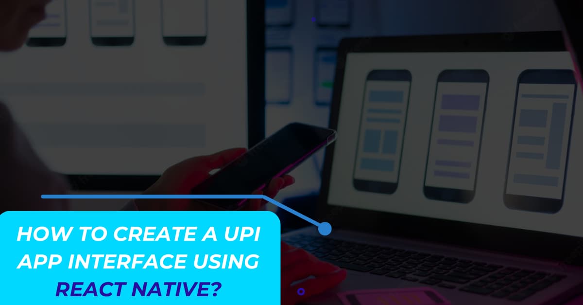 How to create a UPI app interface using React Native's picture