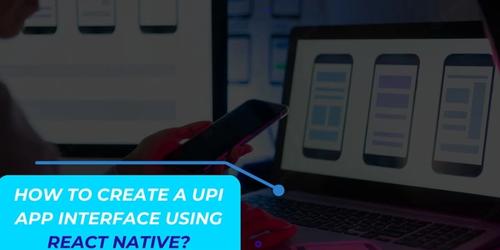 How to create a UPI app interface using React Native's picture