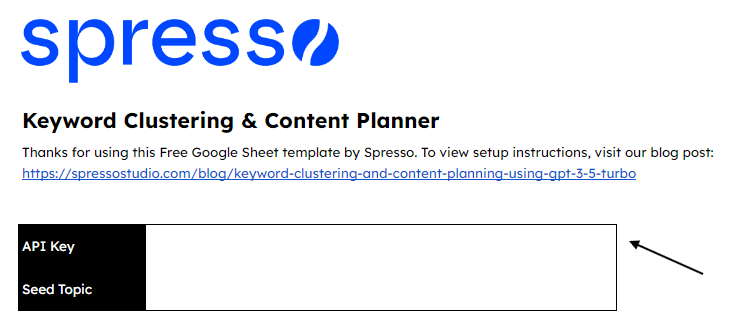 Setup sheet of the Spresso keyword clustering template, with an arrow pointing to the API Key and Seed Topic cells