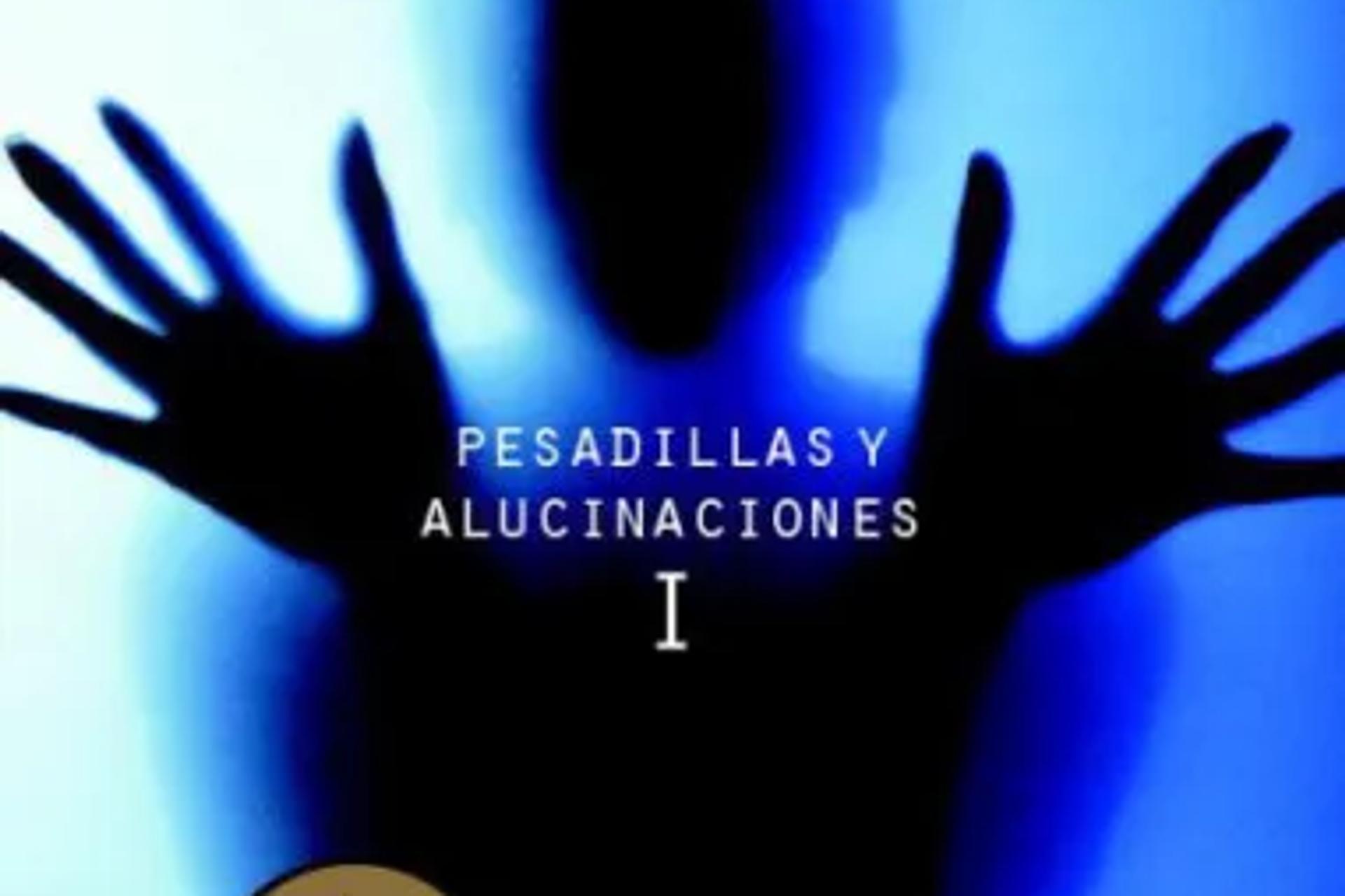 Pesadillas y alucinaciones