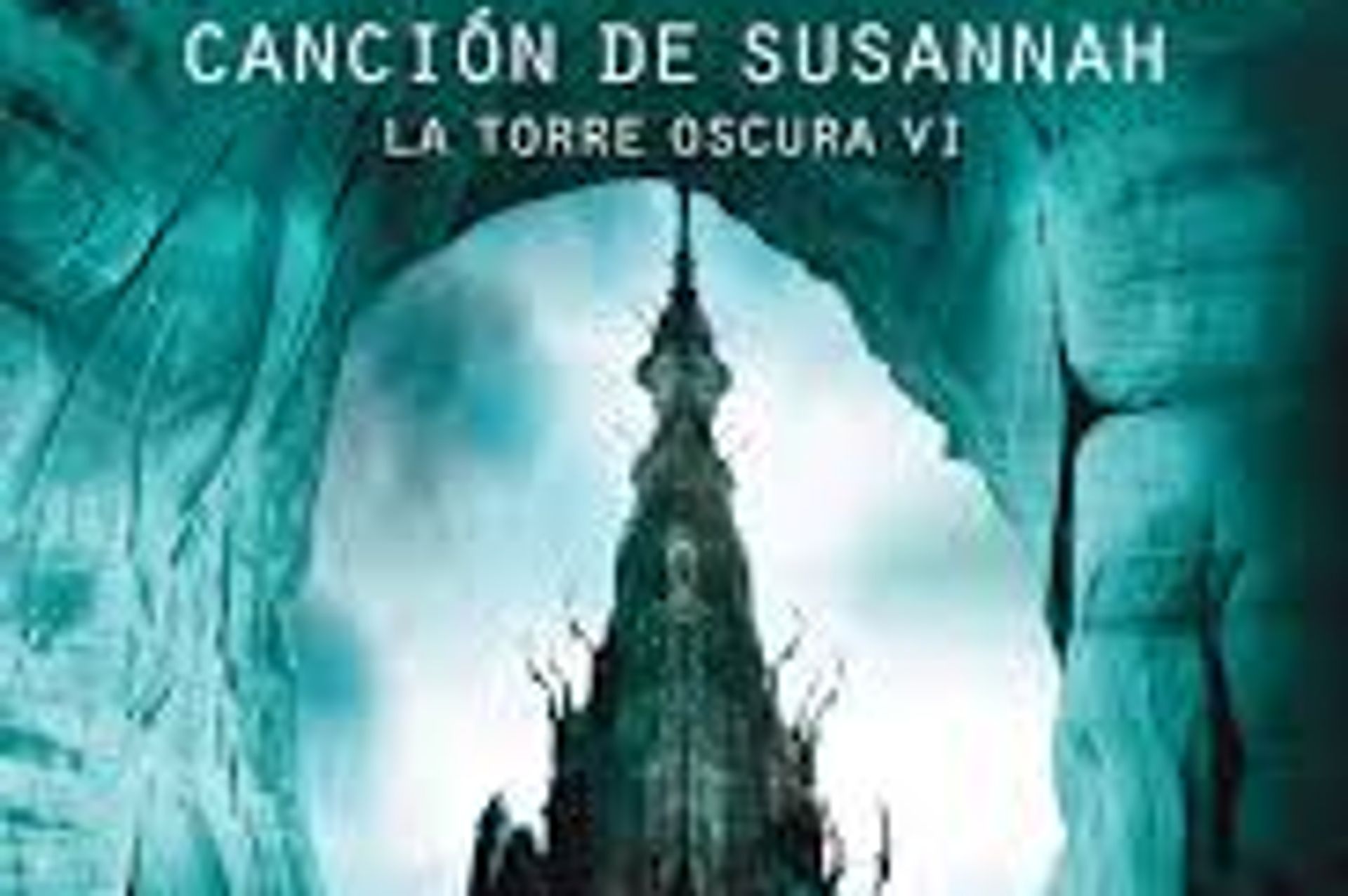 La Torre Oscura VI: Canción de Susannah