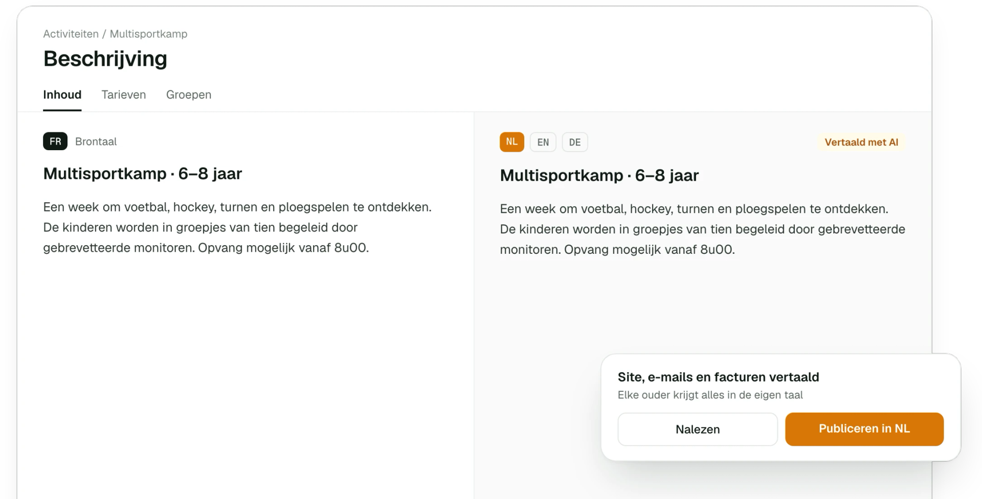 Beschrijving van een activiteit, automatisch vertaald naar het Nederlands en het Engels